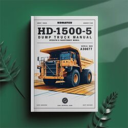 Komatsu Hd1500-5 Dump Truck Operation (serial Number: A30070 A30071 A30077) Service Repair Workshop Manual PDF