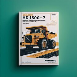 Komatsu Hd1500-7 Dump Truck Operation (serial Number: A30001 Up) Service Repair Workshop Manual PDF