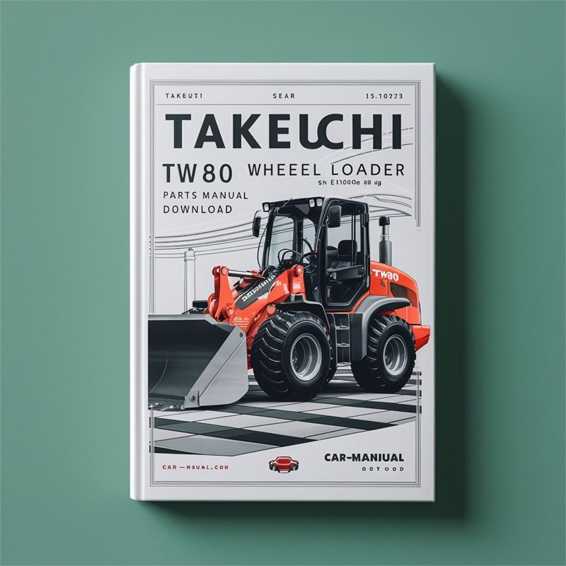 Takeuchi TW80 Wheel Loader Parts (sn E104078 Up) Catalog PDF