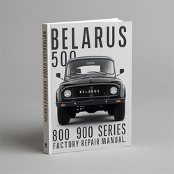 Belarus 500 800 900 Series Service Repair Workshop Manual PDF