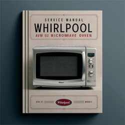 Whirlpool AVM 512 Microwave Oven Service Repair Workshop Manual PDF