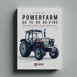 Landini Powerfarm 60 75 85 95 105 Tractor Service Repair Workshop Manual PDF