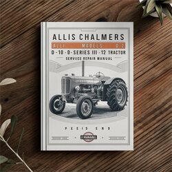 Allis Chalmers Models D-10 Series III D-12 Tractor Service Repair Workshop Manual PDF