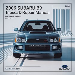 2006 Subaru B9 Tribeca CAR Service Repair Workshop Manual PDF