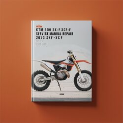 2013 KTM 350 SX-F XC-F SXF XCF Service Repair Workshop Manual PDF