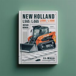New Holland L565 LX565 LX665 Skid Steer - Improved Service Repair Workshop Manual PDF