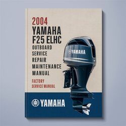 2004 Yamaha F25 Elhc Outboard Service Repair Workshop Manual PDF