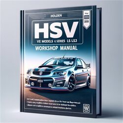 Holden GTS HSV VE Models E Series LS2 LS3 Service Repair Workshop Manual PDF