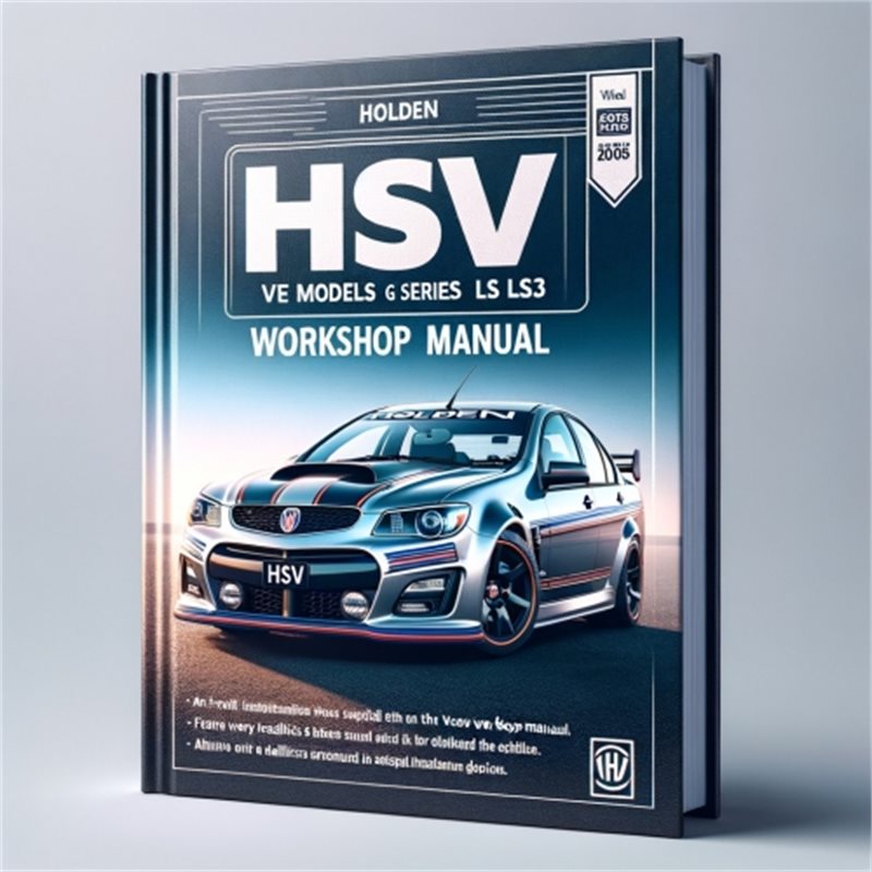 Holden GTS HSV VE Models E Series LS2 LS3 Service Repair Workshop Manual PDF