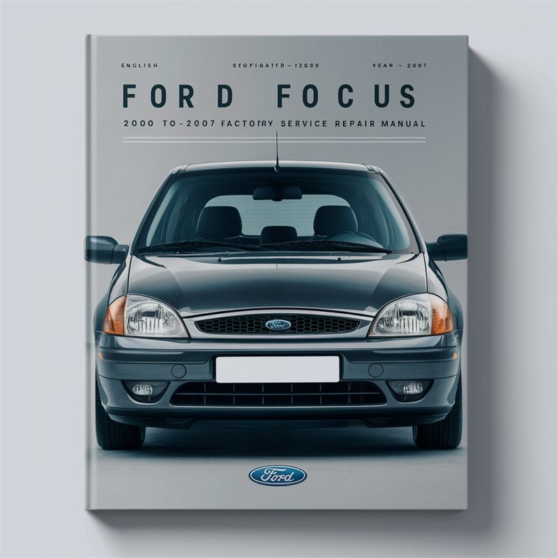 2000-2007 Ford Focus Service Repair Workshop Manual PDF