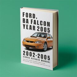 2002-2005 Ford Falcon BA Years Service Repair Workshop Manual PDF