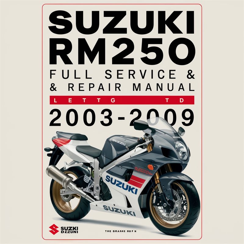 2003-2009 Suzuki RM Series RM250 Service Repair Workshop Manual PDF