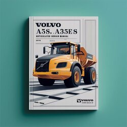 Volvo A35E FS A35EFS Articulated Dump Truck Service Repair Workshop Manual PDF