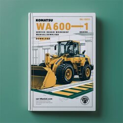 Komatsu WA600-1 Wheel Loader (sn: 10001 Up) SN: Service Repair Workshop Manual PDF