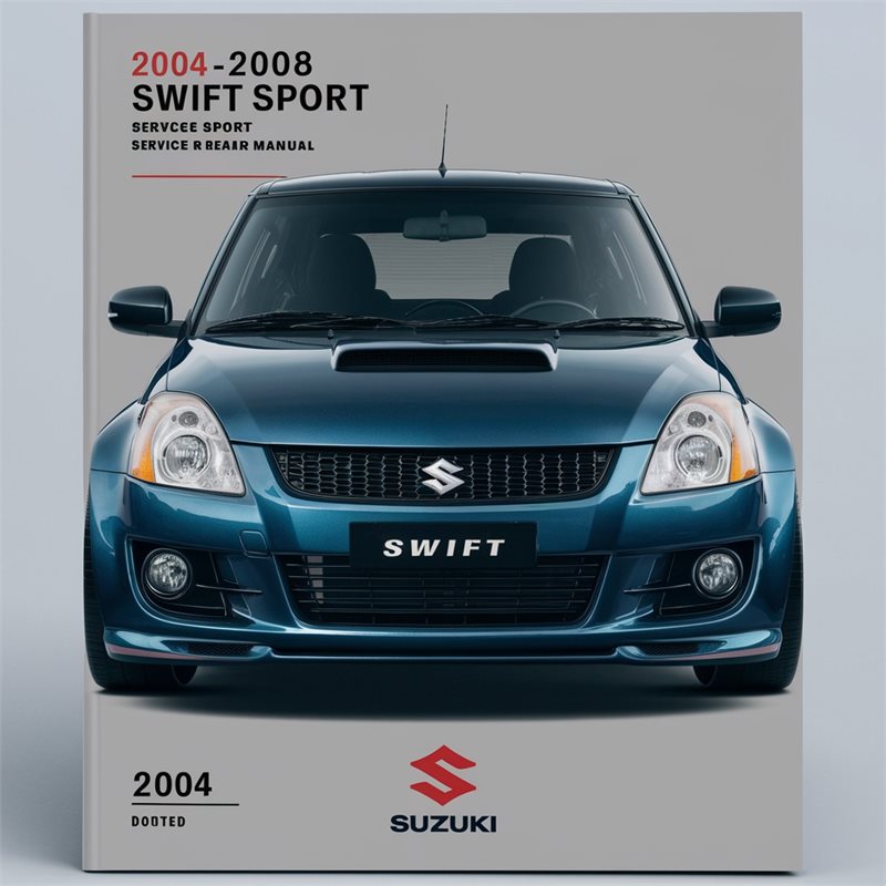 2004-2008 Suzuki Swift Sport Service Repair Workshop Manual PDF