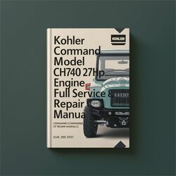 Kohler Command Model CH740 27HP Engine Full Manual de servicio y reparación 