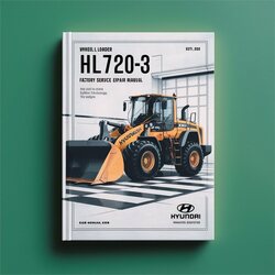Hyundai HL720-3 Wheel Loader Service Repair Workshop Manual PDF