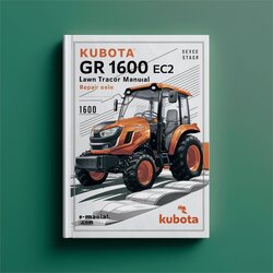 Kubota GR 1600 EC2 Lawn Tractor Service Repair Workshop Manual PDF