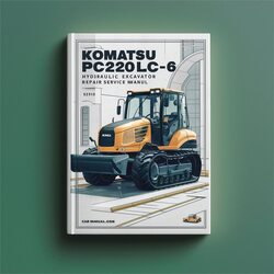 Komatsu Pc220lc-6 Hydraulic Excavator Service Repair Workshop Manual PDF
