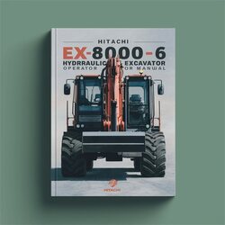 Hitachi Ex8000-6 Hydraulic Excavator Operator Operator's Manual PDF