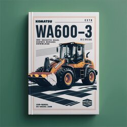 Komatsu WA600-3 Wheel Loader (-50 ) (sn: 50363 Up) Service Repair Workshop Manual PDF
