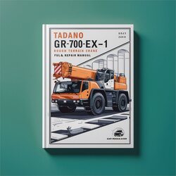 Tadano Gr-700ex-1 Gr-700exl-1 Rough Terrain Crane Service Repair Workshop Manual PDF