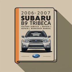 Subaru B9 Tribeca / Service Repair Workshop Manual PDF