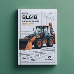 Volvo BL61B Backhoe Loader Shop Service Repair Workshop Manual PDF
