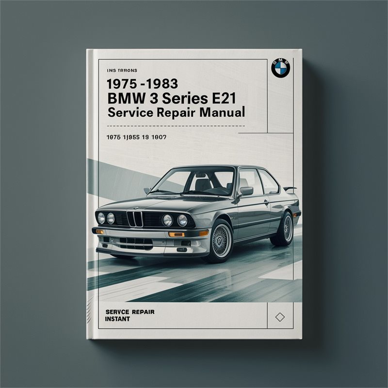 1975-1983 BMW 3 Series E21 Service Repair Workshop Manual PDF