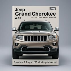 2011-2013 Jeep Grand Cherokee WK2 Service Repair Workshop Manual PDF