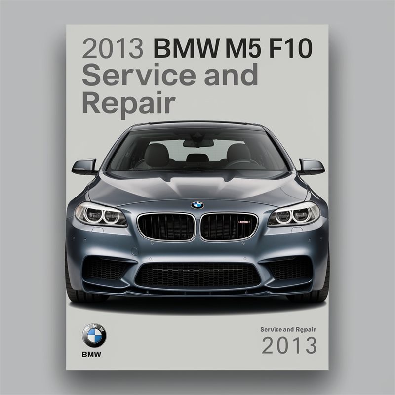 2013 BMW 1 Series M5 F10 Service Repair Workshop Manual PDF