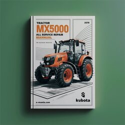 Kubota Tractor MX5000 All Service Repair Workshop Manual PDF