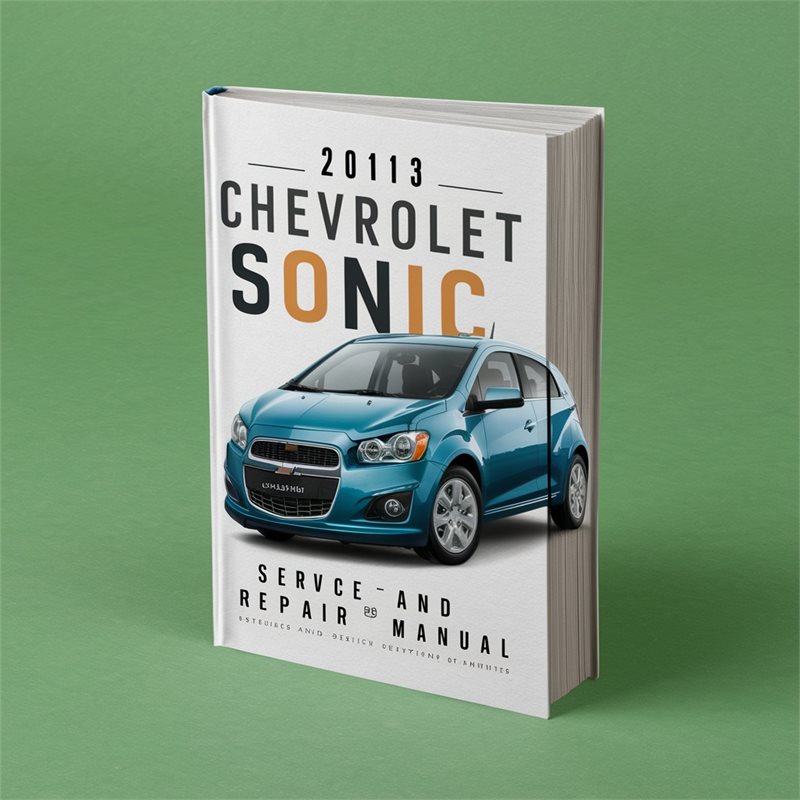 2013 Chevrolet Sonic Service Repair Workshop Manual PDF