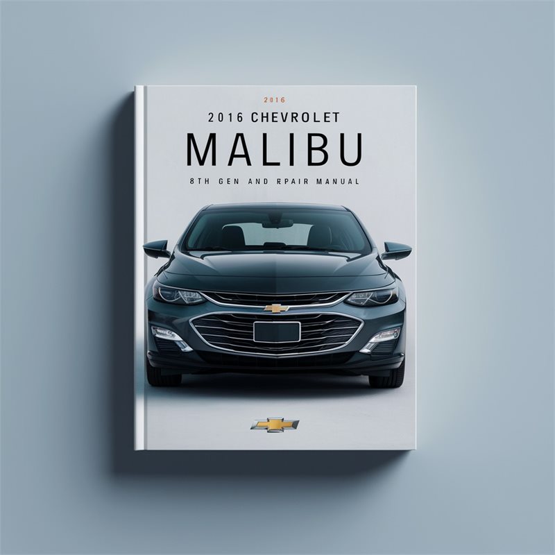2016 Chevrolet Malibu 8TH Gen Service Repair Workshop Manual PDF