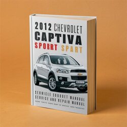 2012 Chevrolet Captiva Sport Service Repair Workshop Manual PDF