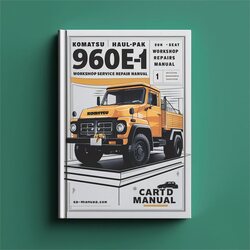 Komatsu 960E-1 Haulpak Truck Service Repair Workshop Manual PDF