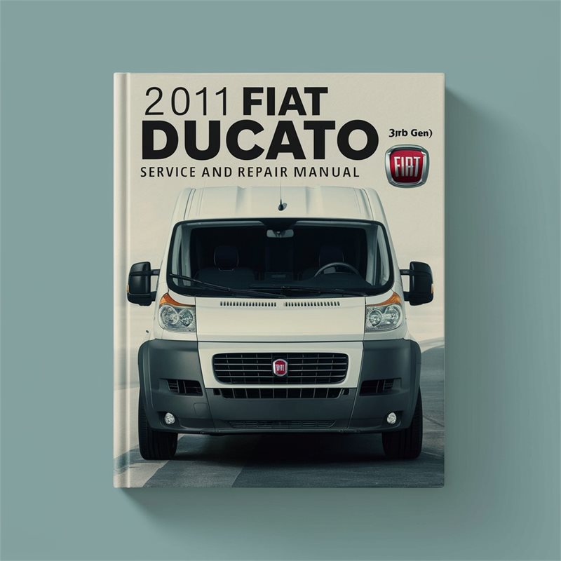 2011 Fiat Ducato (3rd Gen) Service Repair Workshop Manual PDF