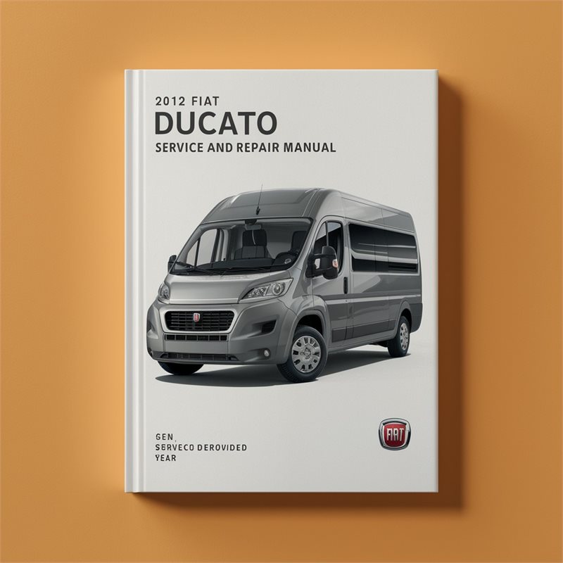 2012 Fiat Ducato (3rd Gen) Service Repair Workshop Manual PDF