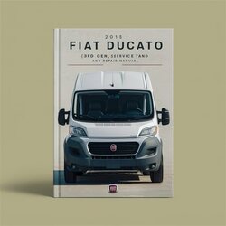 2015 Fiat Ducato (3rd Gen) Service Repair Workshop Manual PDF