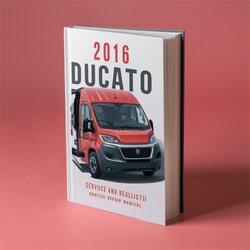 2016 Fiat Ducato (3rd Gen) Service Repair Workshop Manual PDF