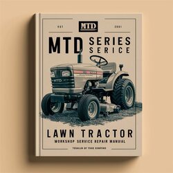 MTD 700 Series Lawn Tractor Service Repair Workshop Manual PDF