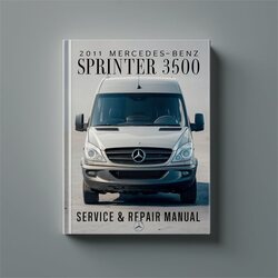 2011 Mercedes Sprinter Benz 3500 Service Repair Workshop Manual PDF