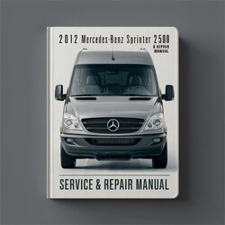 2012 Mercedes Sprinter Benz 2500 Service Repair Workshop Manual PDF