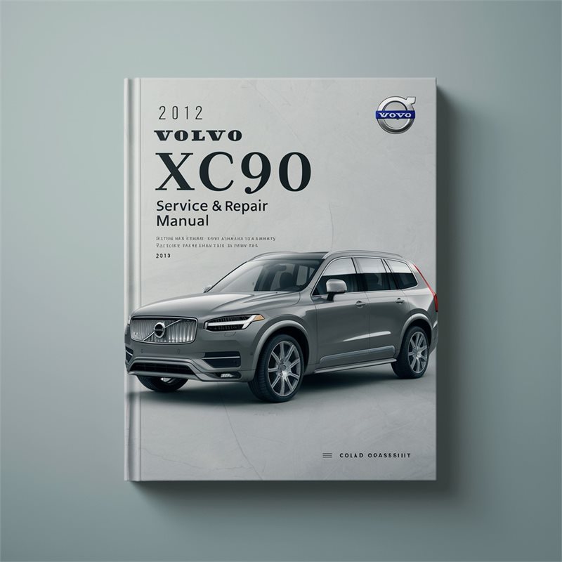 2012 Volvo XC90 Service Repair Workshop Manual PDF