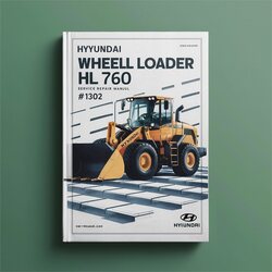 Hyundai Wheel Loader HL760A HL760 ( 1302) Service Repair Workshop Manual PDF