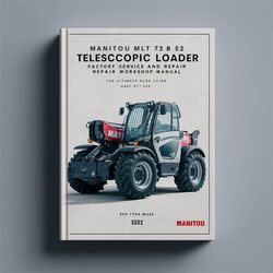 Manitou MLT 732 B E2 Telescopic Loader Service Repair Workshop Manual PDF