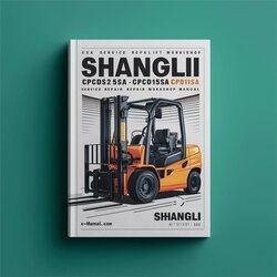 Shangli Cpcds15sa Cpcds18a CPD10SA CPD15SA Forklift Service Repair Workshop Manual PDF