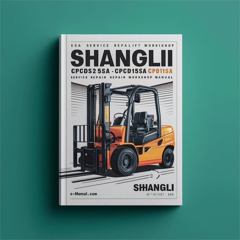 Shangli Cpcds15sa Cpcds18a CPD10SA CPD15SA Forklift Service Repair Workshop Manual PDF