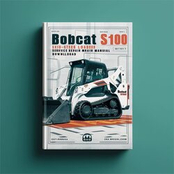 Bobcat S100 SKID-STEER Loader (s/n A8et20001 Above) Service Repair Workshop Manual PDF