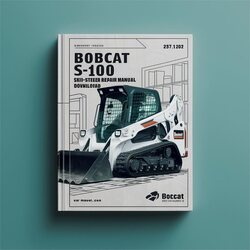 Bobcat S100 SKID-STEER Loader (s/n A2g711001 Above A89l11001 Above) Service Repair Workshop Manual PDF